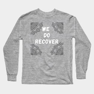 We do recover Long Sleeve T-Shirt